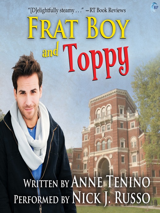 Title details for Frat Boy and Toppy by Anne Tenino - Available